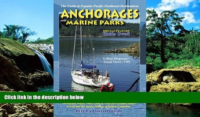 Must Have  Anchorages and Marine Parks  READ Ebook Full Ebook