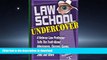 PDF ONLINE Law School Undercover: A Veteran Law Professor Tells the Truth About Admissions,