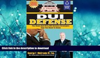 FAVORIT BOOK The Authority On DUI Defense: The Down And Dirty DUI Defense Strategies That You Need