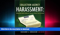 READ THE NEW BOOK Collection Agency Harassment: What the Debt Collector Doesn t Want You to Know