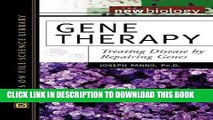 [PDF] FREE Gene Therapy: Treating Disease by Repairing Genes (Facts on File Science Dictionary)