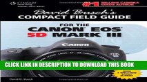 [EBOOK] DOWNLOAD David Busch s Compact Field Guide for the Canon EOS 5D Mark III (David Busch s
