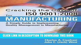 [PDF] Cracking the Case for ISO 9001:2008 for Manufacturing, Second Edition A Simple Guide to