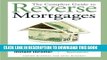 [EBOOK] DOWNLOAD The Complete Guide to Reverse Mortgages: Turn Your Home Equity into Instant