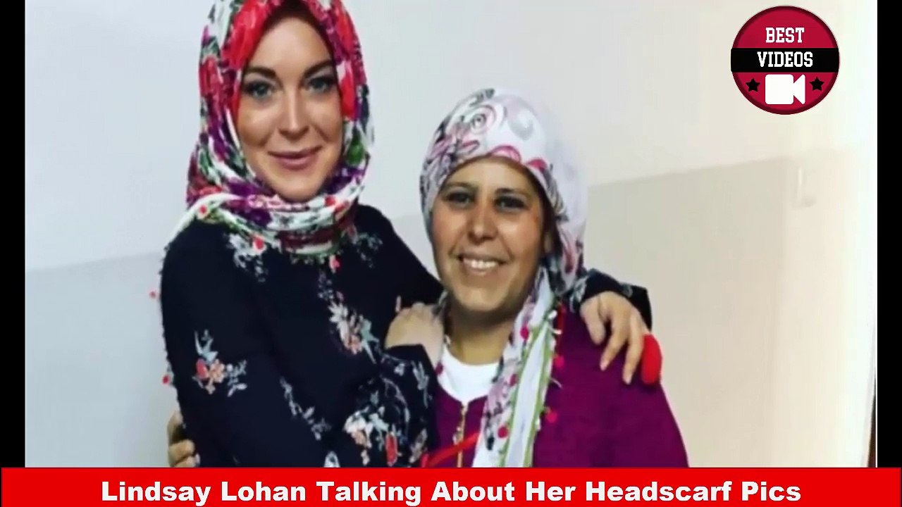 Lindsay Lohan Talking About Her Headscarf Pics - Best Videos
