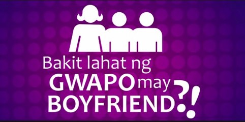 Bakit lahat ng guwapo may boyfriend?! Full "Tagalog" Movie (2016) Streaming