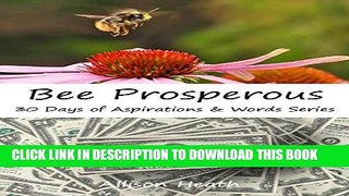 [PDF] Bee Prosperous: Picture Book (30 Days of Aspirations   Words Series 11) Popular Online