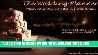 [PDF] The Wedding Planner (Plan Your Own Or Work From Home) Full Online