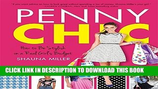 [PDF] Penny Chic: How to Be Stylish on a Real Girl s Budget Popular Online