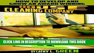 [PDF] How to Develop and Grow an Award Winning House Cleaning Company Popular Collection