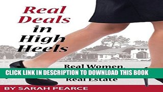 [PDF] Real Deals in High Heels: Real Women, Real Stories, Real Estate Popular Collection