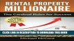[EBOOK] DOWNLOAD Rental Property Millionaire: The Cardinal Rules for Success (Real Estate,