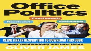 [PDF] Office Politics: How to Thrive in a World of Lying, Backstabbing and Dirty Tricks Full