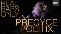 Precyce Politix - Real Raps Only presented by The Underground Collective