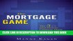 [EBOOK] DOWNLOAD The Mortgage Game: The 5 Cs and How to Connect Them PDF
