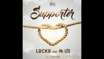 Locko feat Mr Leo  - Supporter ( prod by Salatiel )