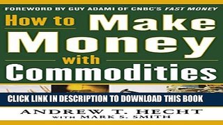 [PDF] How to Make Money with Commodities Full Online