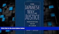 Big Deals  The Japanese Way of Justice: Prosecuting Crime in Japan (Studies on Law and Social