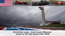 Entretien avec Jean-Louis Moncet avant le GP des Etats-Unis 2016