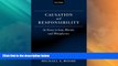 Big Deals  Causation and Responsibility: An Essay in Law, Morals, and Metaphysics  Best Seller