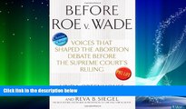 READ book  Before Roe v. Wade: Voices that Shaped the Abortion Debate Before the Supreme Court s