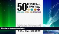 READ book  50 Lessons for Lawyers: Earn more. Stress less. Be awesome.  FREE BOOOK ONLINE