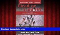 FREE PDF  What to Do When You AreÂ Fired or Laid Off: A Complete Guide to the Benefits and Legal