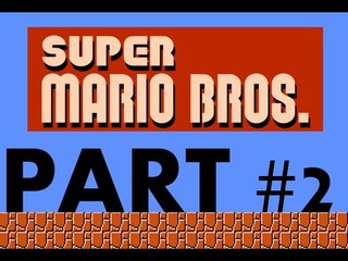 Let's Play Super Mario Bros (NES) Part 2 : Getting The Hang Of This