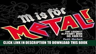 [DOWNLOAD]|[BOOK]} PDF M Is for Metal!: The Loudest Alphabet Book on Earth (Rockin  Alphabets) New
