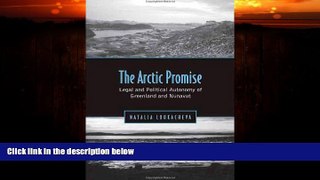 Free [PDF] Downlaod  Arctic Promise: Legal and Political Autonomy of Greenland and Nunavut  BOOK