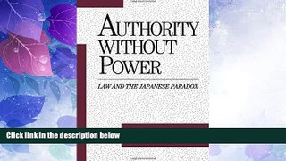 EBOOK ONLINE  Authority without Power: Law and the Japanese Paradox (Studies on Law and Social