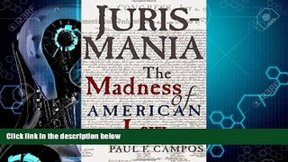 READ book  Jurismania: The Madness of American Law (Studies of the German Historical Institute,