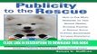 [DOWNLOAD] PDF BOOK Publicity to the Rescue: How to Get More Attention for Your Animal Shelter,