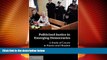 READ book  Politicized Justice in Emerging Democracies: A Study of Courts in Russia and Ukraine