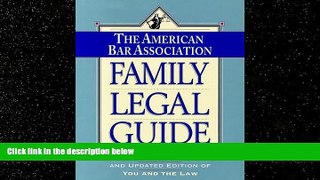 READ book  The American Bar Association Family Legal Guide: Completely Revised and Updated