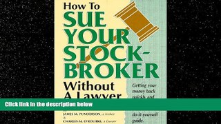 FREE DOWNLOAD  How To Sue Your Stockbroker Without A Lawyer READ ONLINE