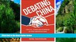 Big Deals  Debating China: The U.S.-China Relationship in Ten Conversations  Full Ebooks Best Seller