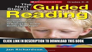 [DOWNLOAD]|[BOOK]} PDF The Next Step in Guided Reading: Focused Assessments and Targeted Lessons