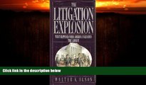Free [PDF] Downlaod  The Litigation Explosion: What Happened When America Unleashed the Lawsuit