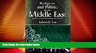 Big Deals  Religion and Politics in the Middle East: Identity, Ideology, Institutions, and