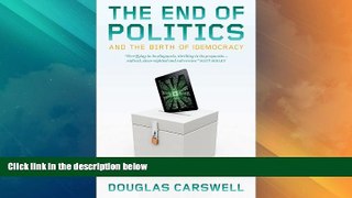 Big Deals  The End of Politics: And the Birth of IDemocracy  Best Seller Books Best Seller