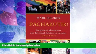 Must Have PDF  Pachakutik: Indigenous Movements and Electoral Politics in Ecuador (Critical