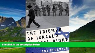 Big Deals  The Triumph of Israel s Radical Right  Full Ebooks Best Seller