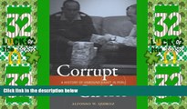 Big Deals  Corrupt Circles: A History of Unbound Graft in Peru (Woodrow Wilson Center Press)  Full
