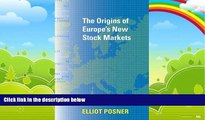 Big Deals  The Origins of Europe s New Stock Markets  Full Ebooks Best Seller