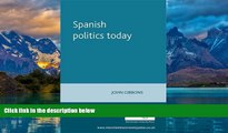 Big Deals  Spanish politics today (Politics Today MUP)  Best Seller Books Best Seller