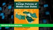 Big Deals  The Foreign Policies of Middle East States (The Middle East in the International