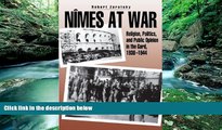 Deals in Books  Nimes at War: Religion, Politics, and Public Opinion in the Gard, 1938-1944
