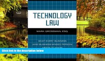 Must Have  Technology Law: What Every Business (And Business-Minded Person) Needs to Know  Premium