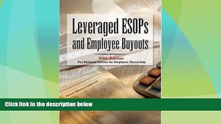 Big Deals  Leveraged ESOPs and Employee Buyouts  Full Read Most Wanted